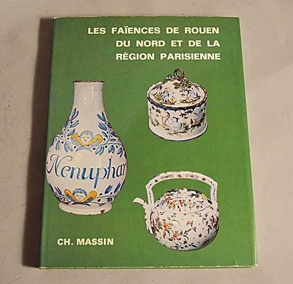 Faiances Les faïences du Nord et de la Région Parisienne - CH. Massin